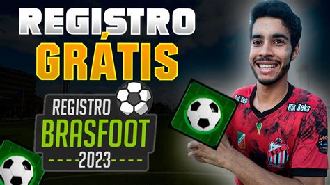 registro brasfoot 22 23 gratis|COMO REGISTRAR O BRASFOOT 23 + REGISTROS GRÁTIS .